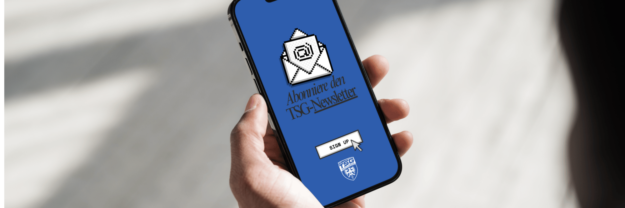 Immer bestens informiert mit dem TSG-Newsletter!